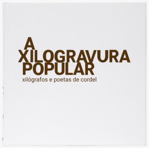 A XILOGRAVURA POPULAR_CAPA A